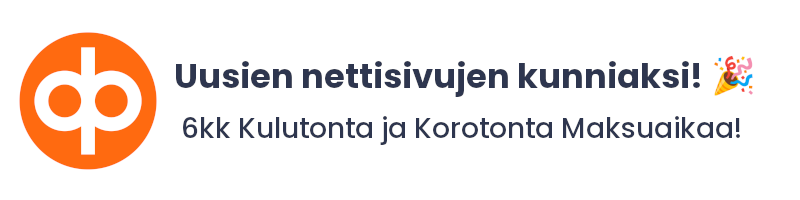 Op kampanja kuva. 6kk kulutonta ja korotonta maksuaikaa